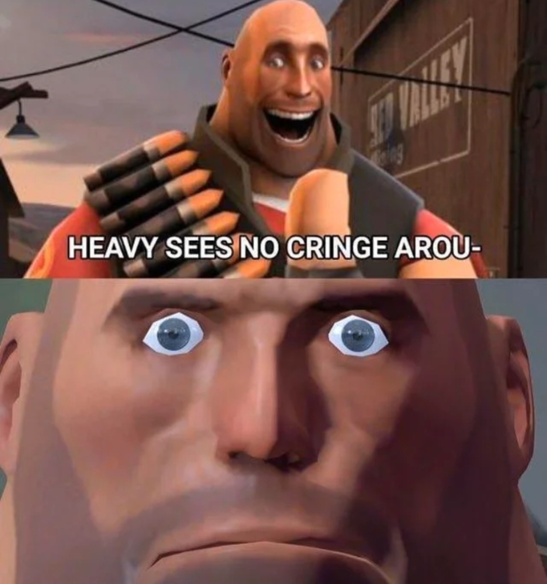 heavy_sees_cringe.jpeg