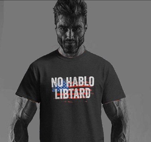 no hablo libtard giga.jpeg