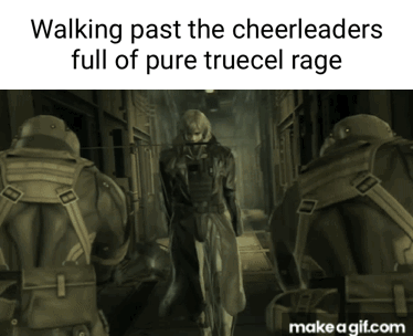 truecel rage.gif