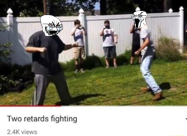 two retards fighting.png