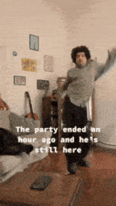 the-party-ended-an-hour-ago.gif