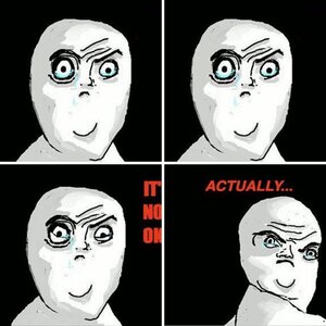 Rage Faces: Actually - Not Okay