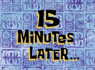 03 - 15 minutes.jpg