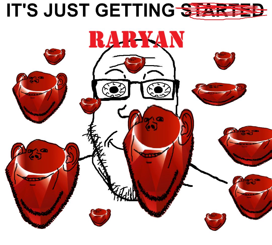 ITS JUST GETTING RARYAN.png