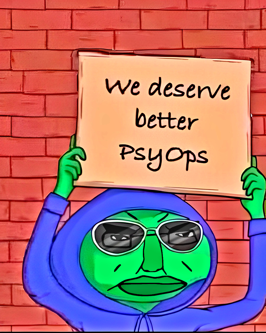 We Deserve Better PsyOps