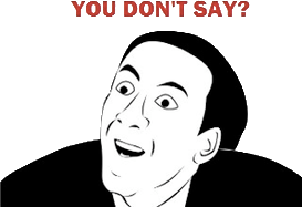 you dont say.png